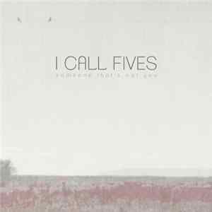 I Call Fives - Someone That's Not You FLAC