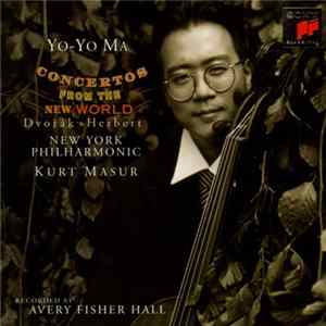 Dvořák, Herbert - Yo-Yo Ma - New York Philharmonic, Kurt Masur - Concertos From The New World FLAC