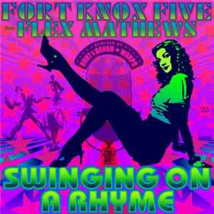 Fort Knox Five feat. Flex Mathews - Swinging On A Rhyme FLAC