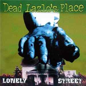 Dead Lazlo's Place - Lonely Street FLAC