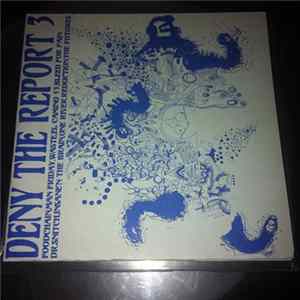 Various - Deny The Report 3 FLAC