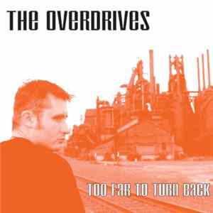 The Overdrives - Too Far To Turn Back FLAC