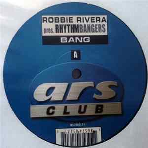 Robbie Rivera Pres. Rhythmbangers - Bang FLAC