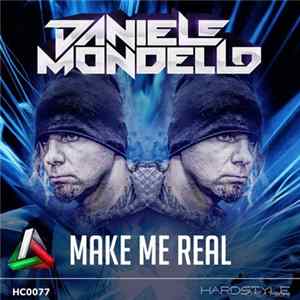 Daniele Mondello - Make Me Real FLAC