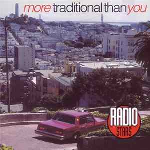 Radiostars - More Traditional Than You FLAC