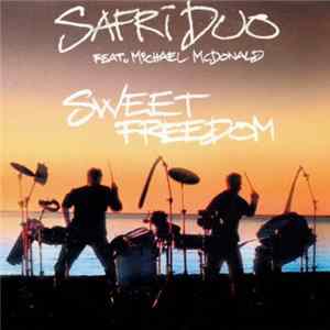 Safri Duo Feat. Michael McDonald - Sweet Freedom FLAC
