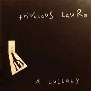 Frivolous Laura - A Lullaby FLAC