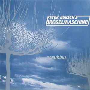 Peter Bursch 's Bröselmaschine - Graublau FLAC