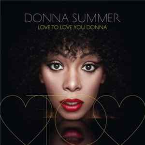 Donna Summer - Love To Love You Donna FLAC