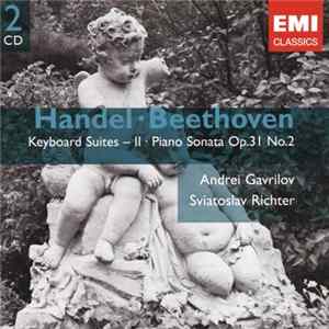 Handel • Beethoven - Andrei Gavrilov, Sviatoslav Richter - Keyboard Suites - II • Piano Sonata Op.31 No.2 FLAC