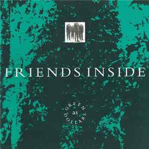 The Friends Inside - Green As Dollar FLAC