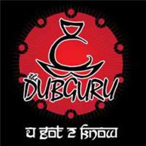 The Dubguru - U Got 2 Know FLAC