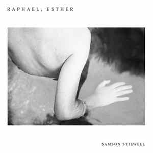 Samson Stilwell - Raphael, Esther FLAC