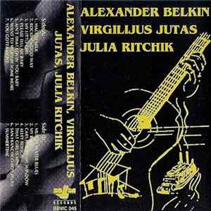 Alexander Belkin, Virgilijus Jutas, Julia Ritchik - Alexander Belkin, Virgilijus Jutas, Julia Ritchik FLAC