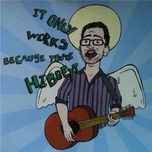 Various - It Only Works Because You're Hibbett FLAC