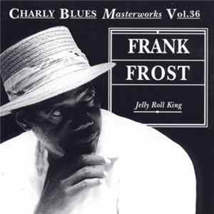 Frank Frost - Jelly Roll King FLAC