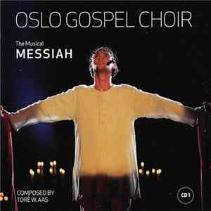 Oslo Gospel Choir - The Musical Messiah FLAC