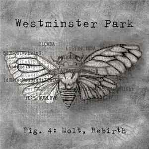 Westminster Park - Fig. 4: Molt, Rebirth FLAC