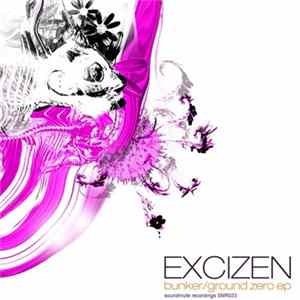 Excizen - Bunker / Ground Zero EP FLAC