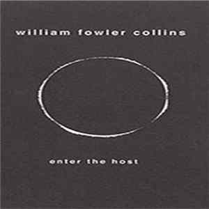 William Fowler Collins - Enter The Host FLAC