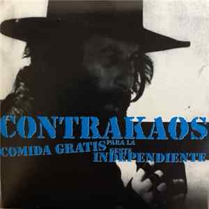 Contrakaos - Comida Gratis Para Gente Independiente FLAC