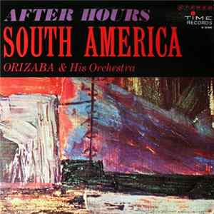 Orizaba And His Orchestra - After Hours South America FLAC