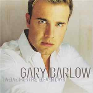 Gary Barlow - Twelve Months, Eleven Days FLAC