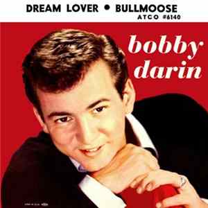 Bobby Darin - Dream Lover / Bullmoose FLAC