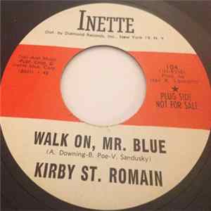 Kirby St. Romain - Walk On, Mr. Blue FLAC