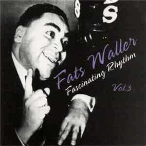 Fats Waller - Fascinating Rhythm Vol. 3 FLAC