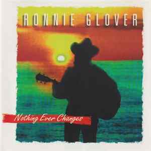 Ronnie Glover - Nothing Ever Changes FLAC
