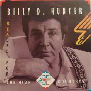 Billy D. Hunter - Headed For The High Countrys FLAC