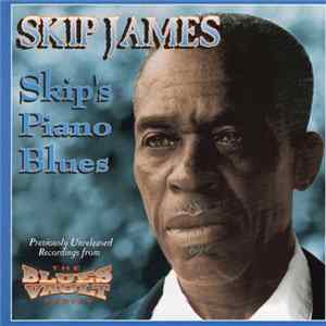 Skip James - Skip's Piano Blues FLAC