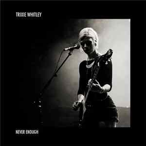 Trixie Whitley - Never Enough FLAC