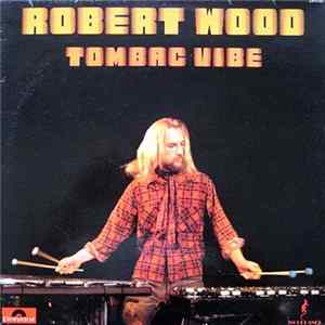 Robert Wood - Tombac Vibe FLAC