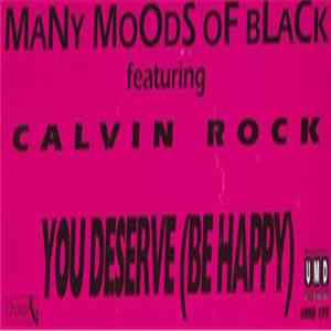 The Many Moods Of Black Featuring Calvin Rock - You Deserve (Be Happy) FLAC