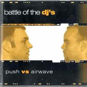 Push vs Airwave - Battle Of The DJ's FLAC