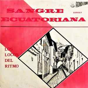 Los Locos Del Ritmo - Sangre Ecuatoriana FLAC