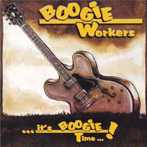Boogie Workers - ... It's Boogie Time...! FLAC