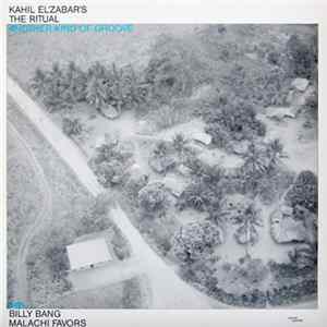 Kahil El'Zabar's The Ritual With Billy Bang, Malachi Favors - Another Kind Of Groove FLAC