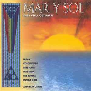Various - Mar Y Sol - Ibiza Chill Out Party FLAC
