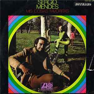 Sérgio Mendes - Mis Cosas Favoritas FLAC