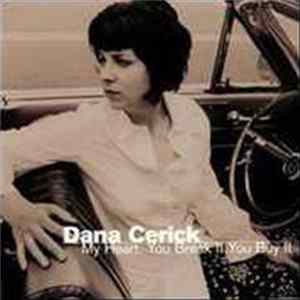 Dana Cerick - My Heart - You Break It, You Buy It FLAC