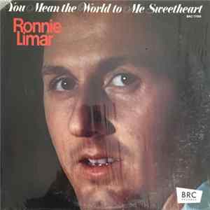 Ronnie Limar - You Mean The World To Me Sweetheart FLAC