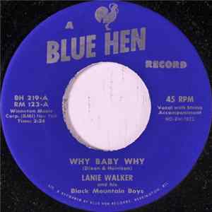 Lanie Walker And His Black Mountain Boys - Why Baby Why FLAC