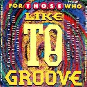 Various - For Those Who Like To Groove FLAC