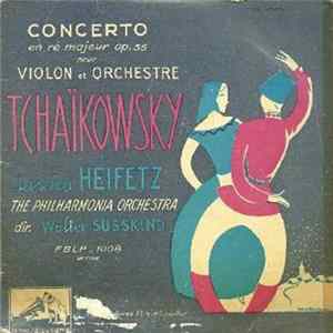 Tchaïkowsky — Jascha Heifetz, Philharmonia Orchestra, Walter Susskind - Concerto En Ré Majeur Op. 35 Pour Violon Et Orchestre FLAC