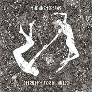 The Amsterdams - Eternity For Dummies FLAC