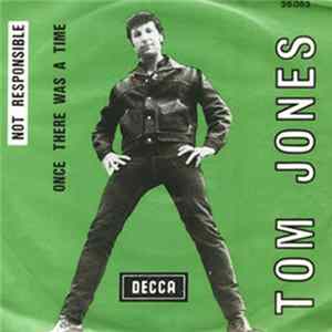 Tom Jones - Not Responsible / Once There Was A Time FLAC
