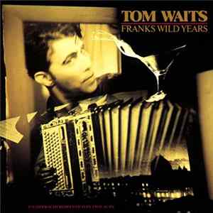 Tom Waits - Franks Wild Years FLAC
